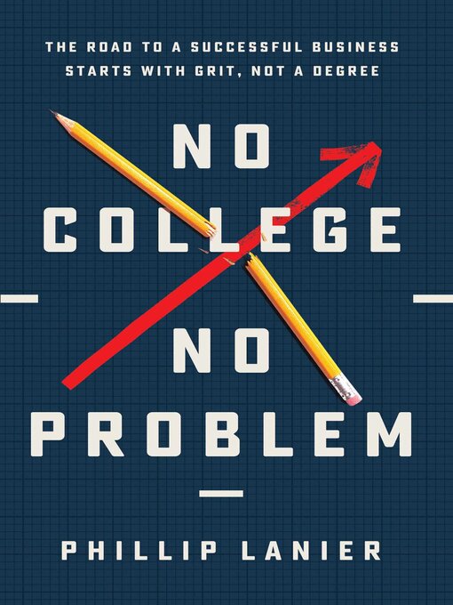 Title details for No College, No Problem by Phillip Lanier - Available
